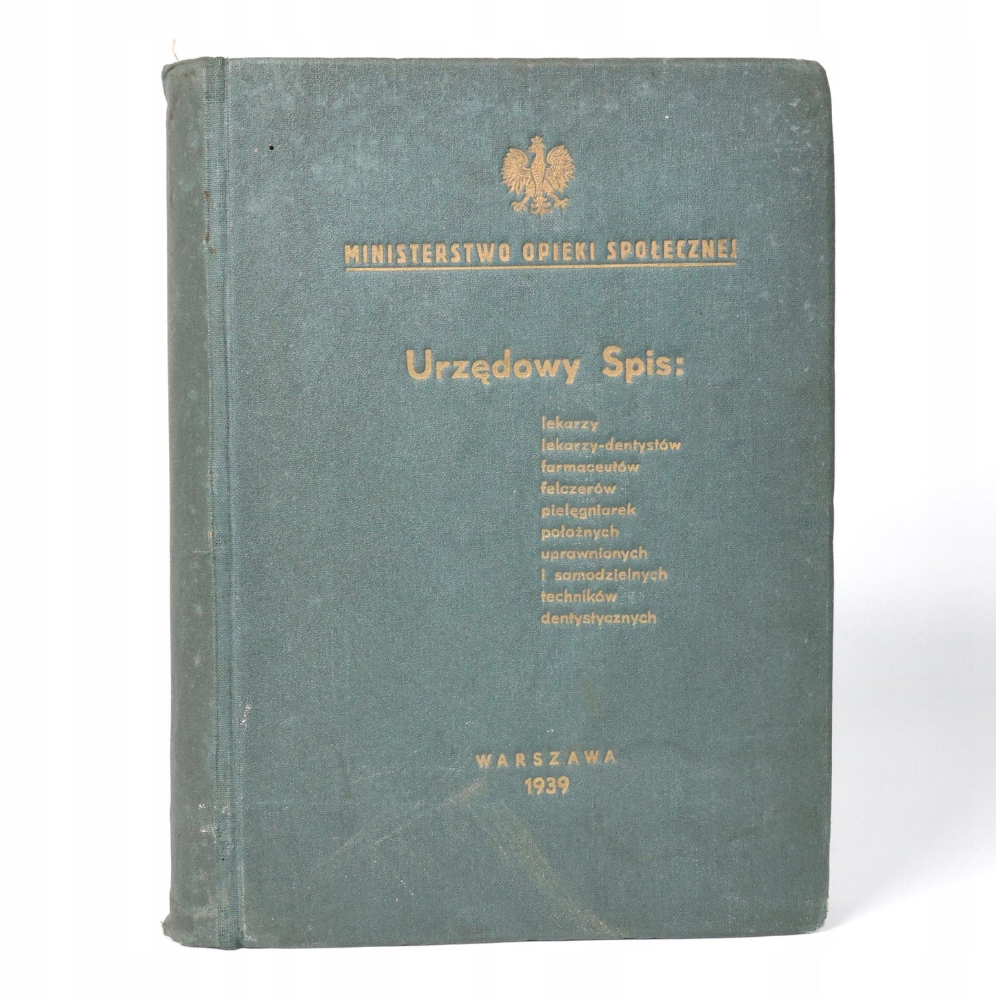 Urzędowy Spis: lekarzy, dentystów, farmaceutów etc. [Warszawa 1939]