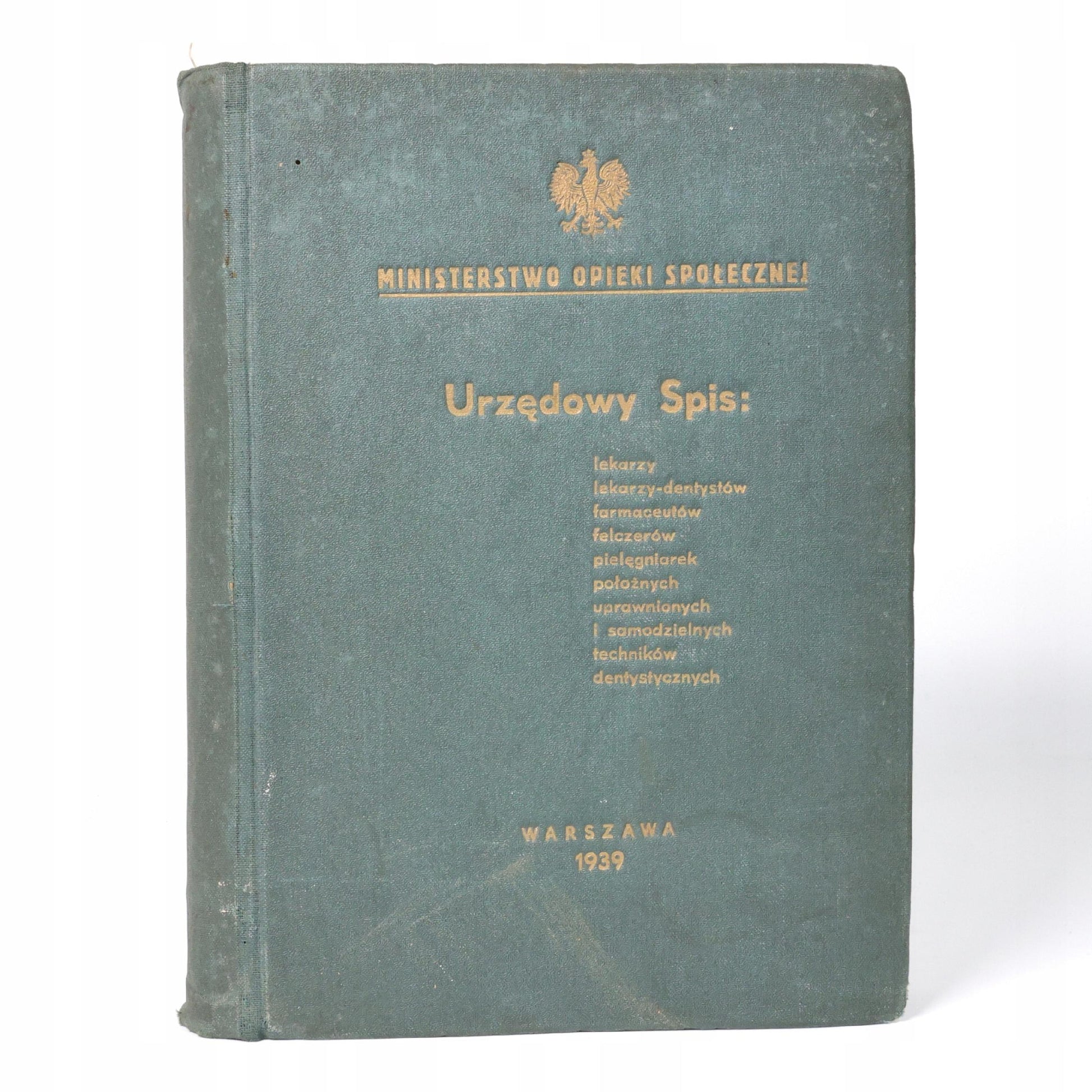 Urzędowy Spis: lekarzy, dentystów, farmaceutów etc. [Warszawa 1939]