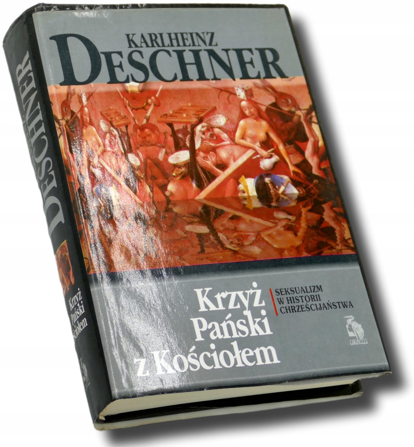 Krzyż Pański z Kościołem. Seksualizm w historii chrześcijaństwa Karlheinz