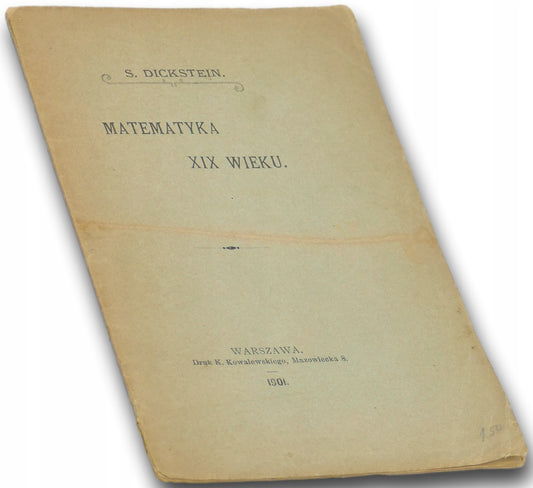 Matematyka XIX wieku, S. Dickstein [1901]