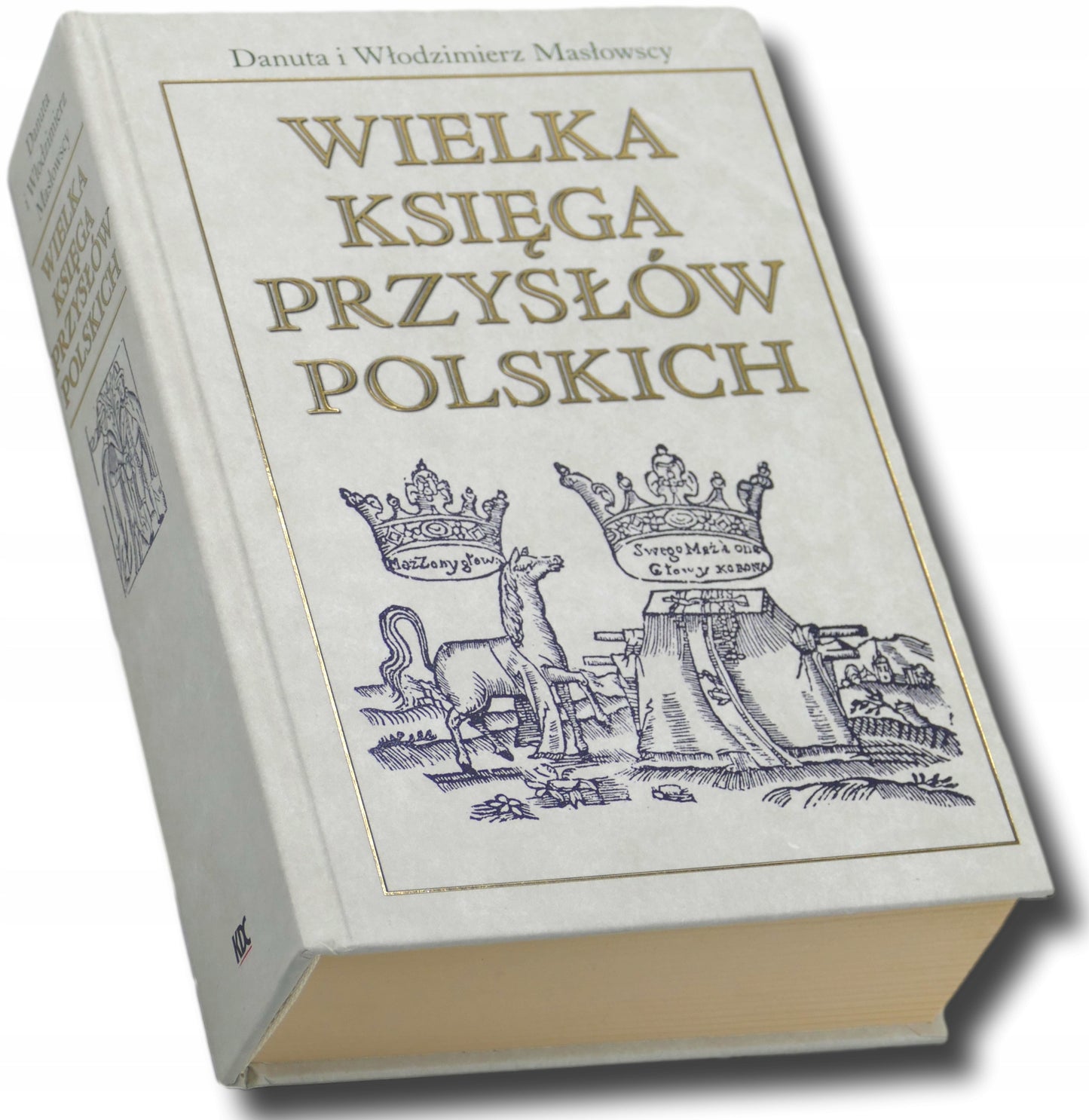 Wielka ksiega przysłów Polskich Danuta i Włodzimierz Masłowscy