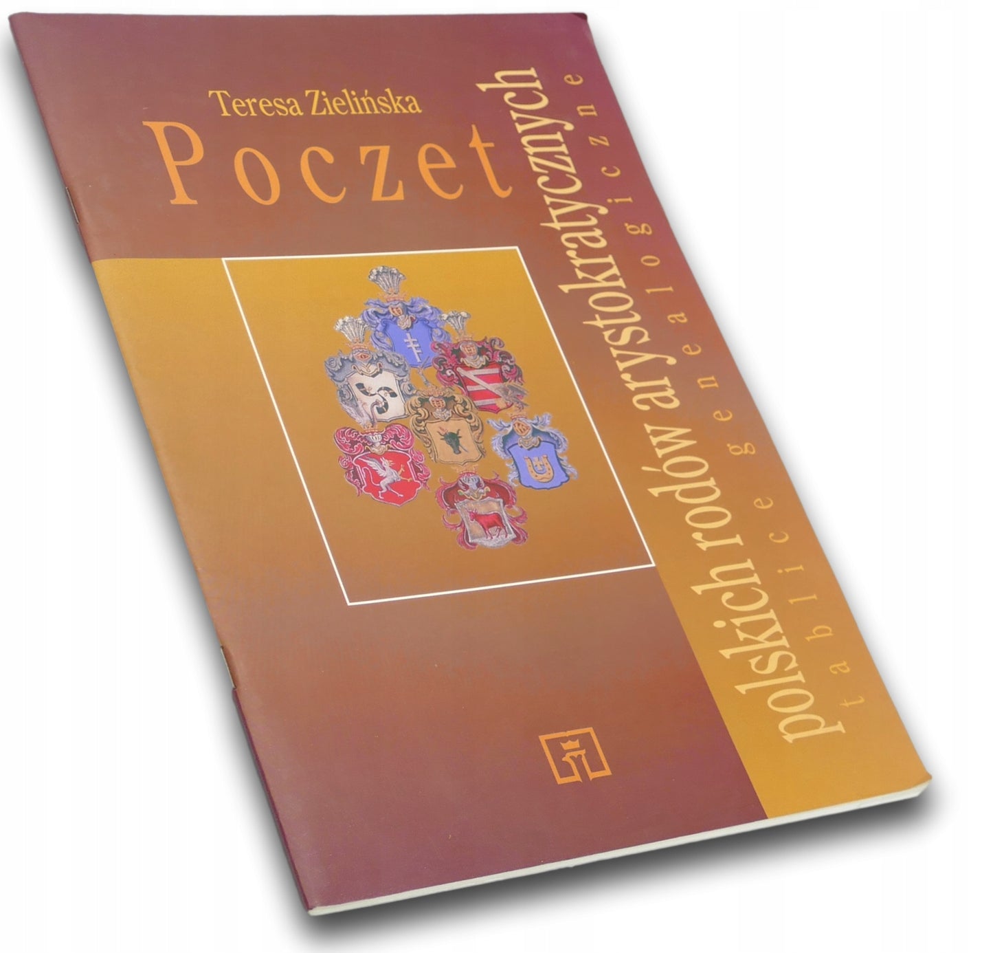 Poczet polskich rodów arystokratycznych + Tablice genealogiczne Zielińska