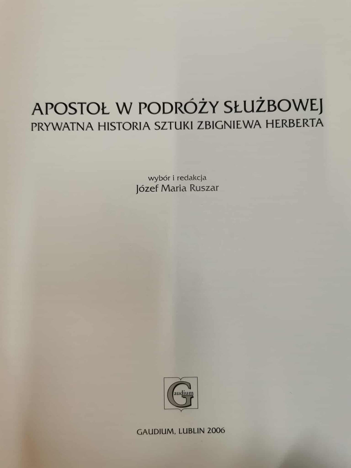 Apostoł w podróży służbowej, J. M. Ruszar, Z. Herbert [DEDYKACJA AUTORA]