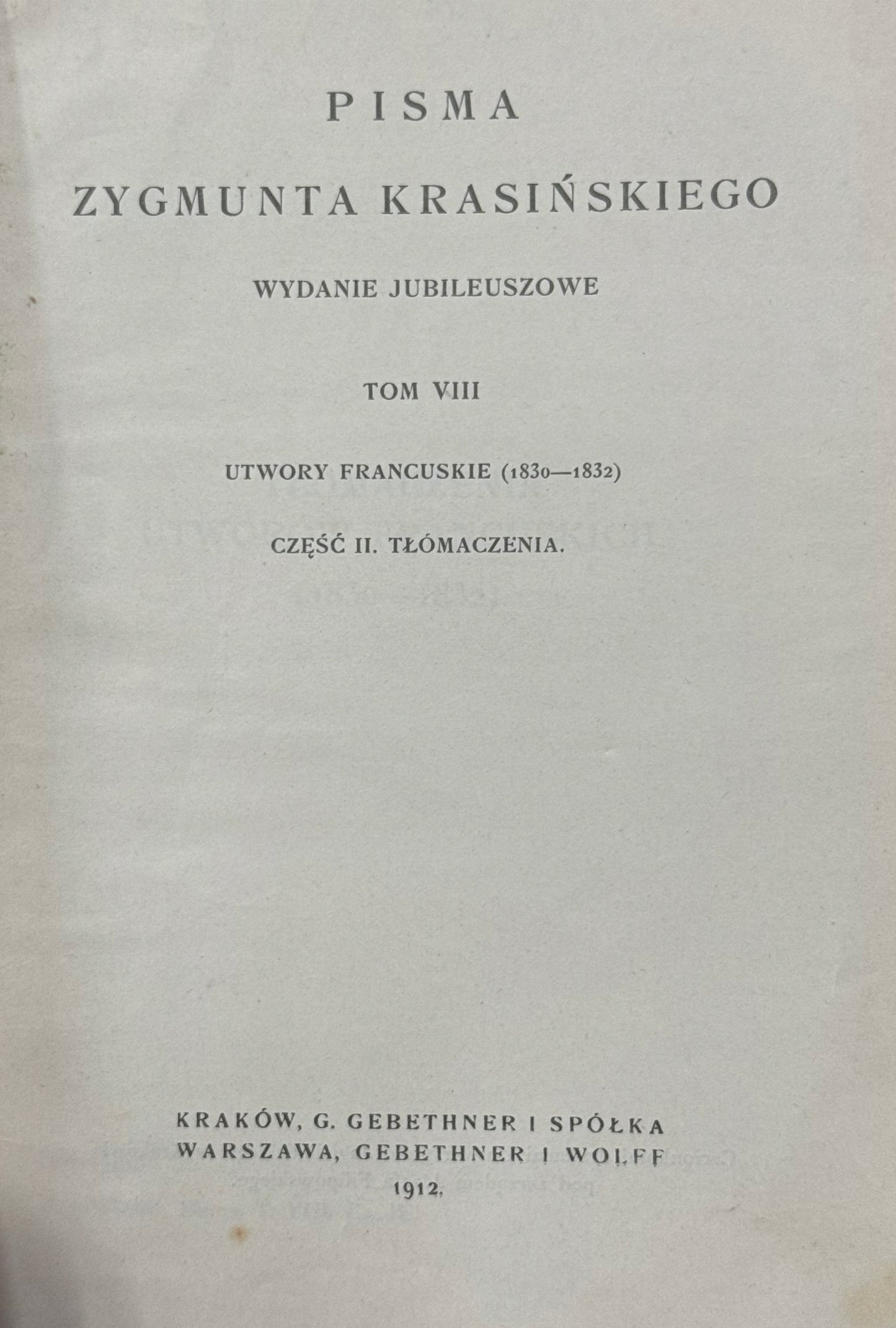 Pisma Zygmunta Krasińskiego Wydanie jubileuszowe (w 9 woluminach) [1912]