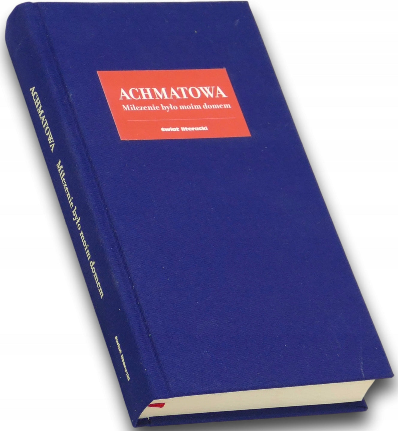 Milczenie było moim domem Anna Achmatowa