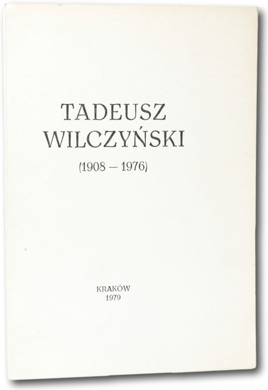 Tadeusz Wilczyński (1908 - 1976) [Kraków 1979]