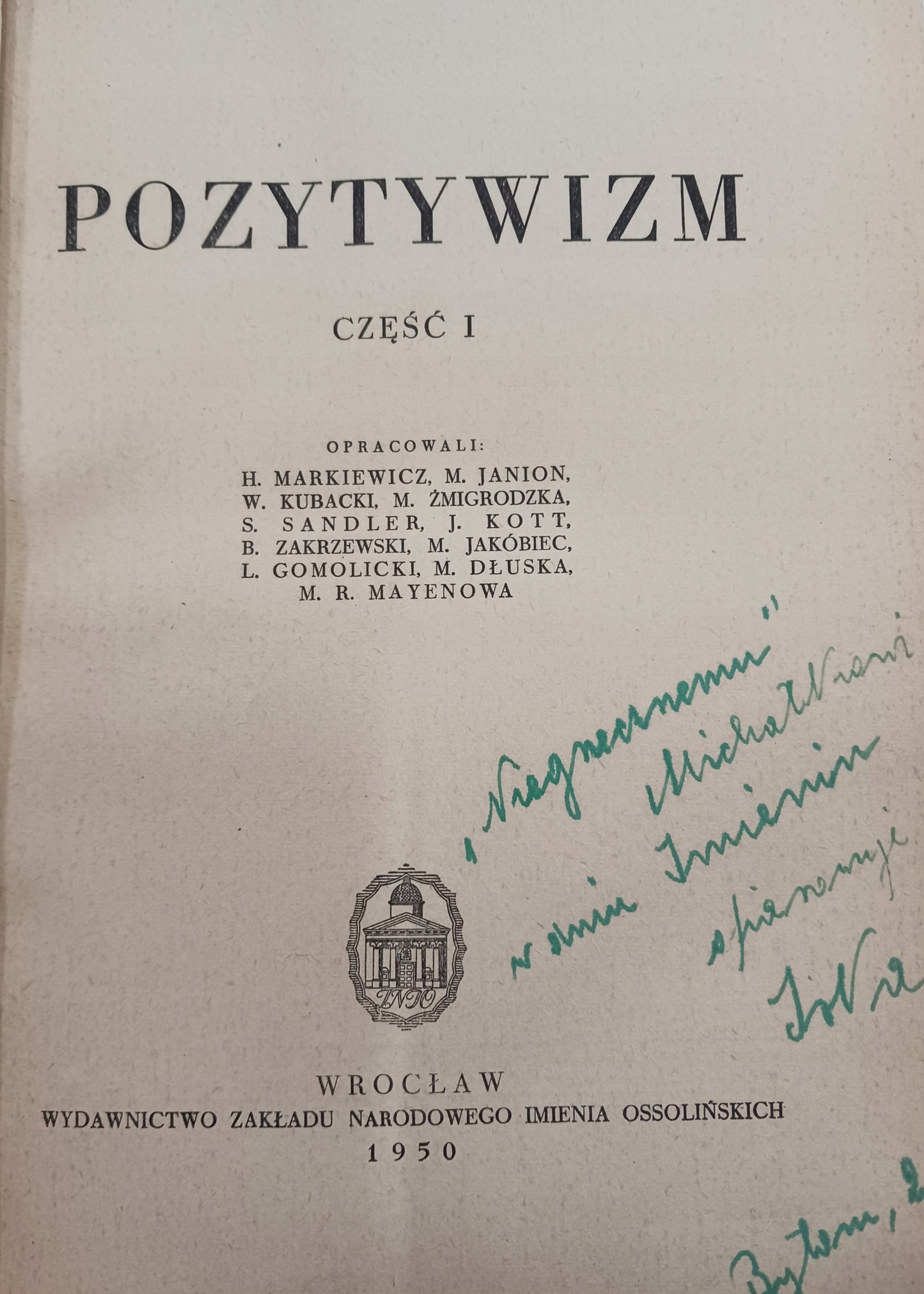 Pozytywizm część I i II, Praca zbiorowa Zakład Narodowy im. Ossolińskich