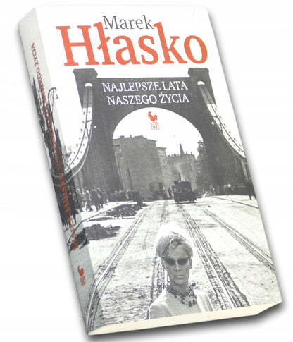 Najlepsze lata naszego życia Marek Hłasko