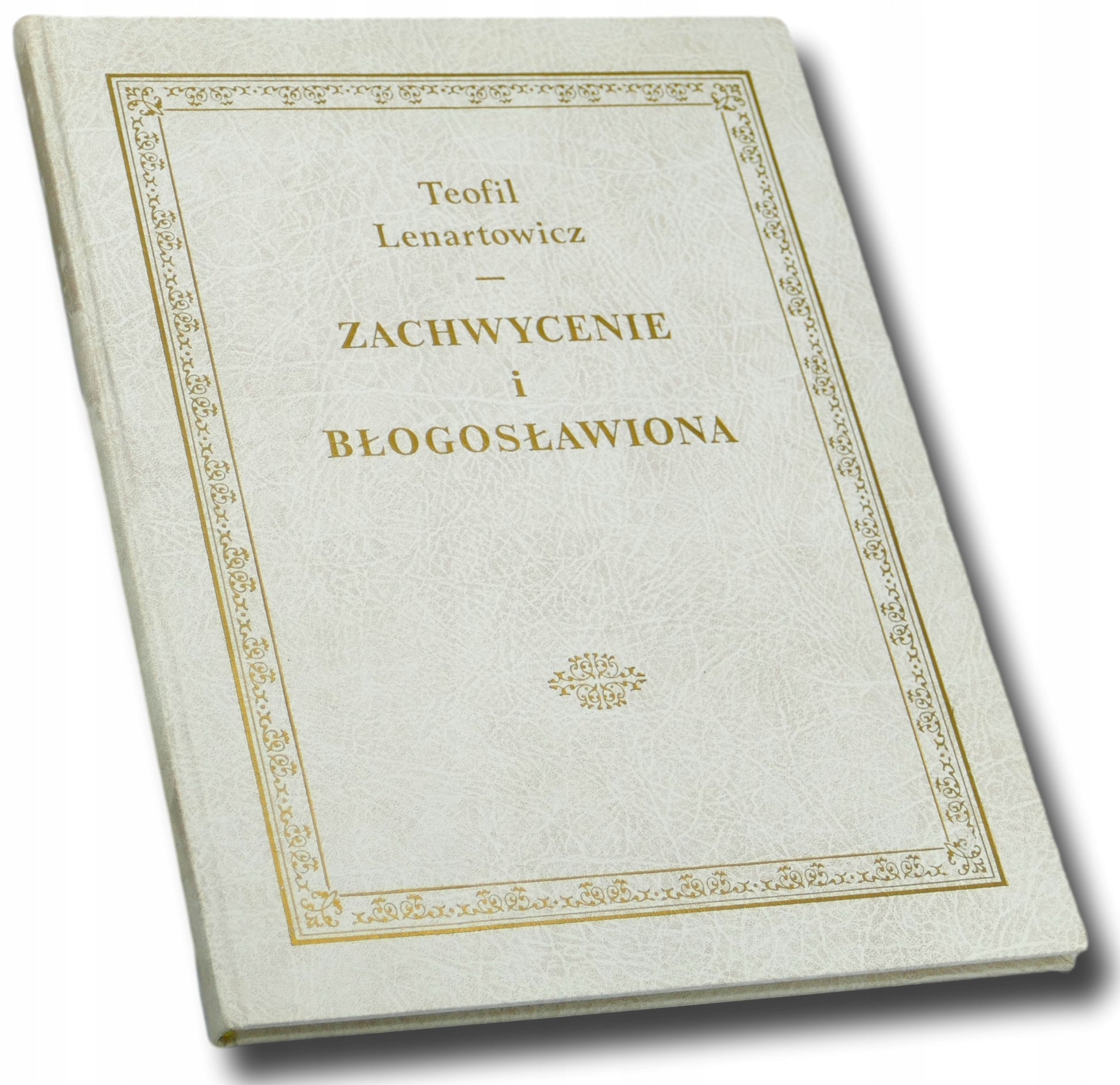 Zachwycenie i błogosławiona, Teofil Lenartowicz
