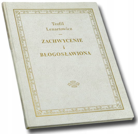 Zachwycenie i błogosławiona, Teofil Lenartowicz