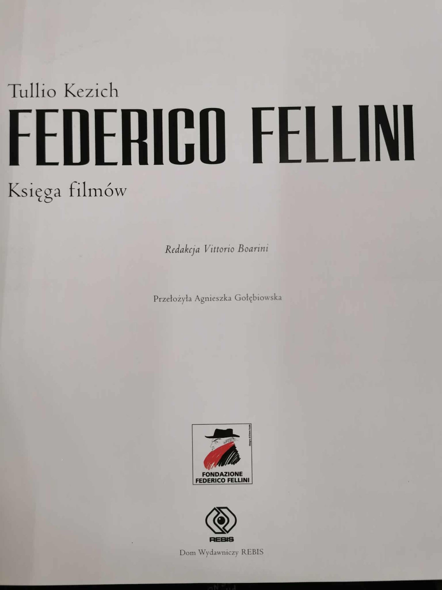 Federico Fellini Księga filmów, Tullio Kezich