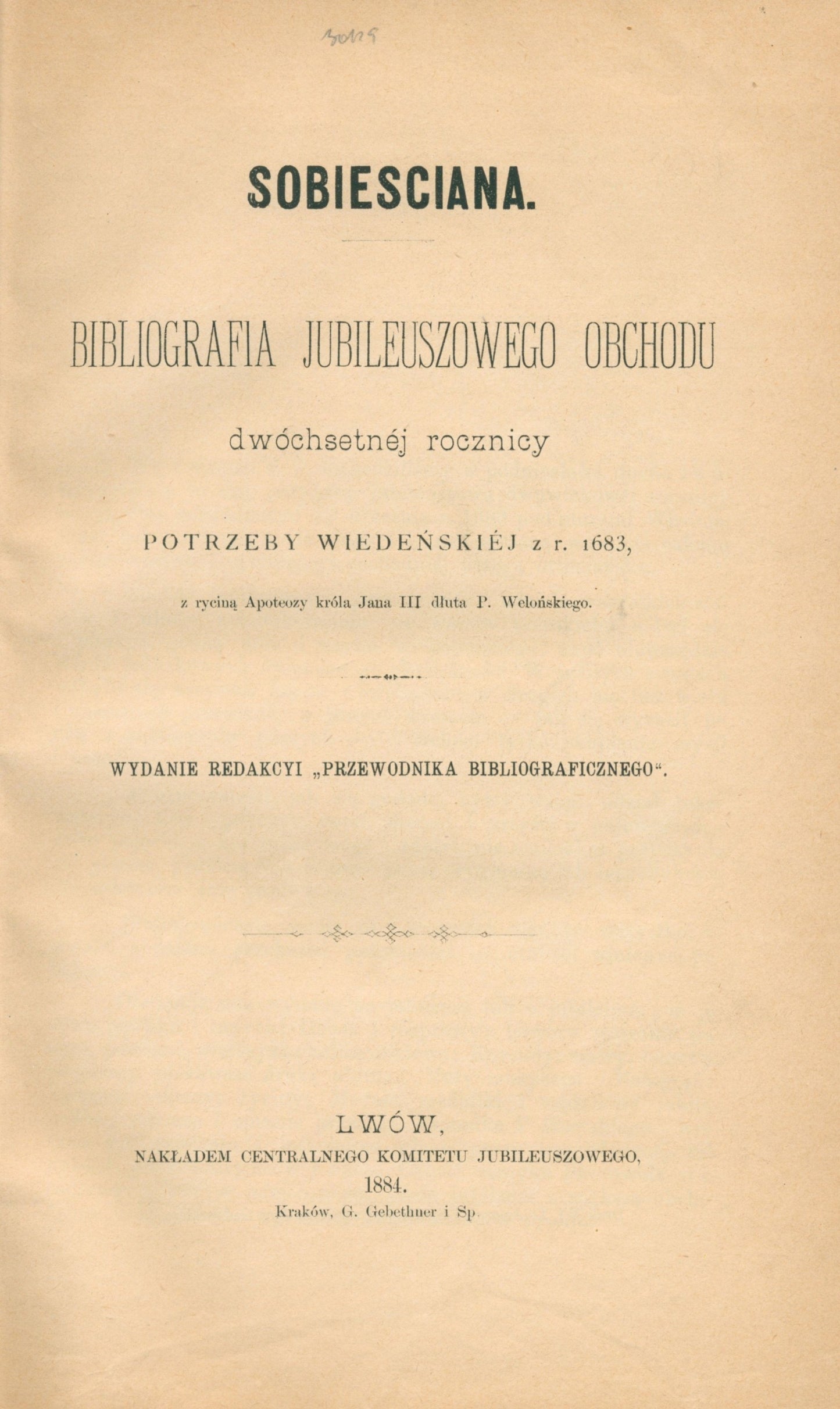 Sobiesciana: bibliografia jubileuszowego obchodu z r. 1683 [Kraków 1884]