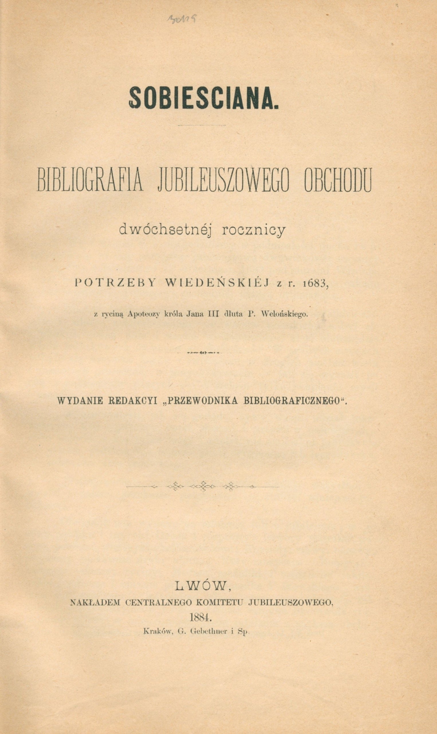 Sobiesciana: bibliografia jubileuszowego obchodu z r. 1683 [Kraków 1884]