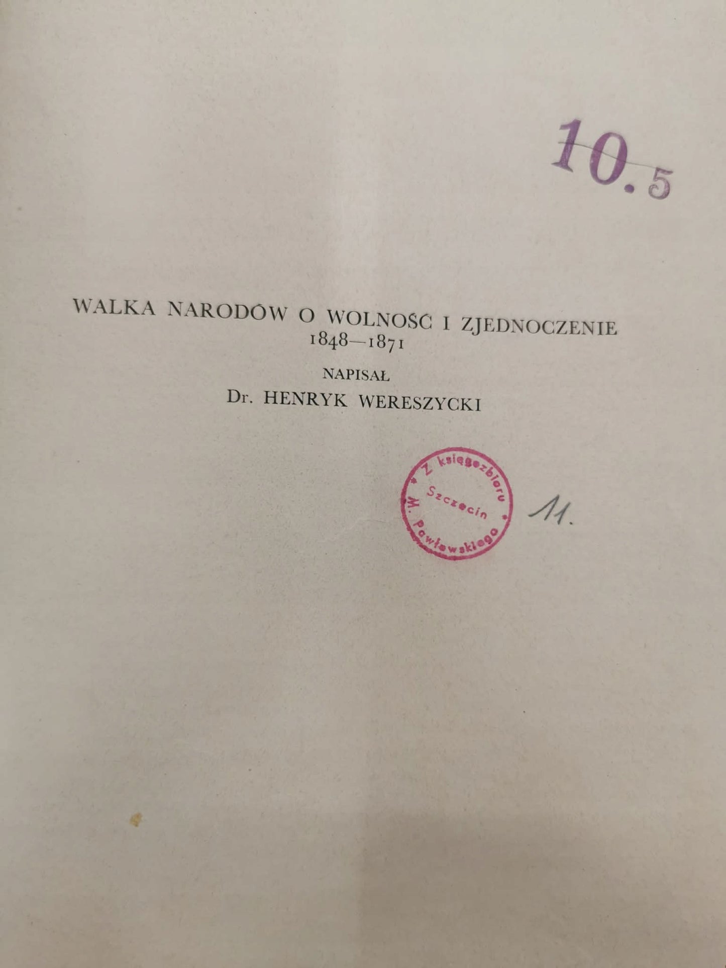 Walka Narodów o wolność i zjednoczenie,dr. H. Wereszycki [XX międzywojenne]