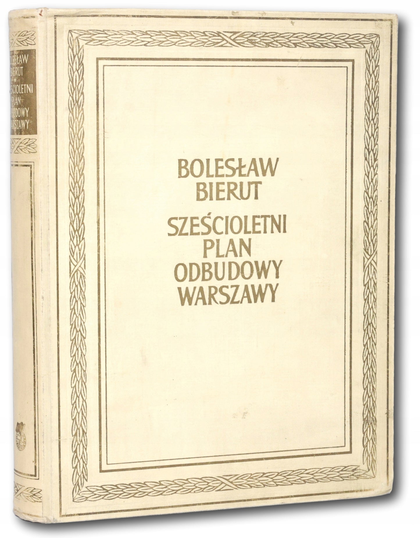 Bierut Bolesław - Sześcioletni plan odbudowy Warszawy