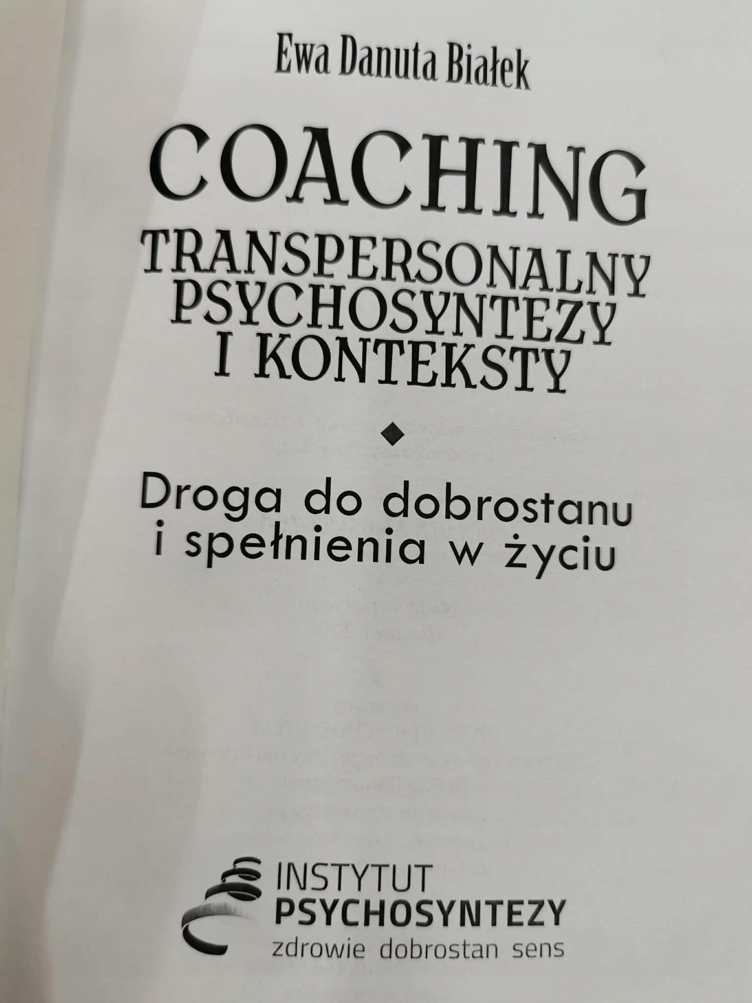 Coaching transpersonalny psychosyntezy i konteksty, Ewa Danuta Białek