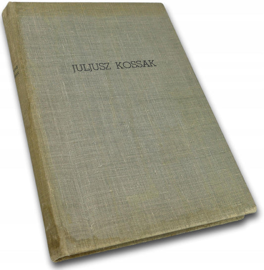 Juljusz Kossak przez Stanisława Witkiewicza [wydanie pierwsze 1900 rok]