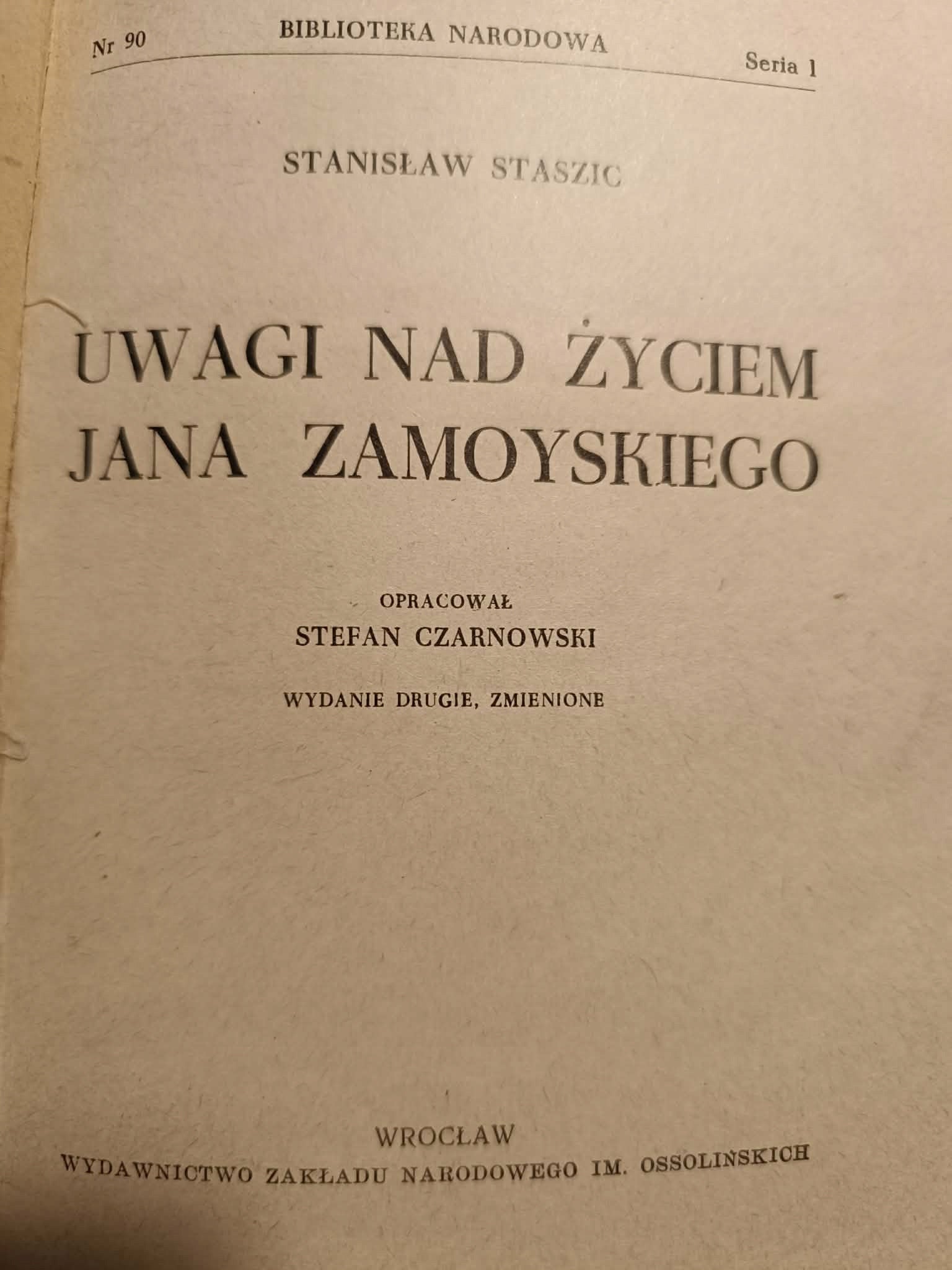 UWAGI NAD ŻYCIEM JANA ZAMOYSKIEGO Stanisław Staszic