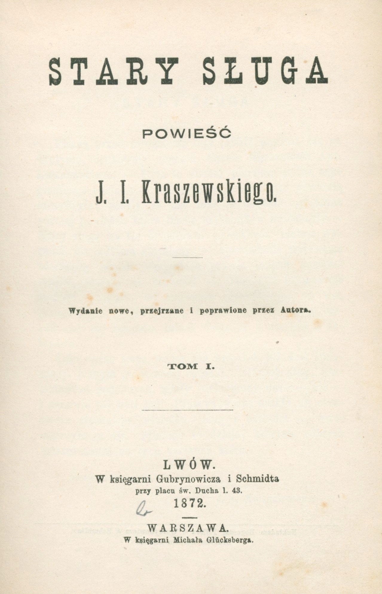 Kraszewski Ignacy Józef - Stary sługa, t. I i II (komplet) [Lwów 1872]