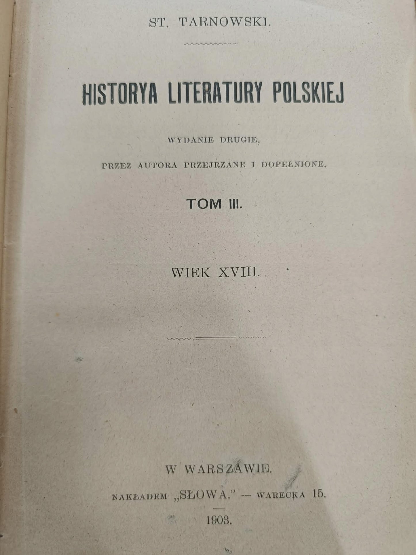 Historya literatury polskiej St. Tarnowski T. 2- Wiek XVII, T. 3-Wiek XVIII