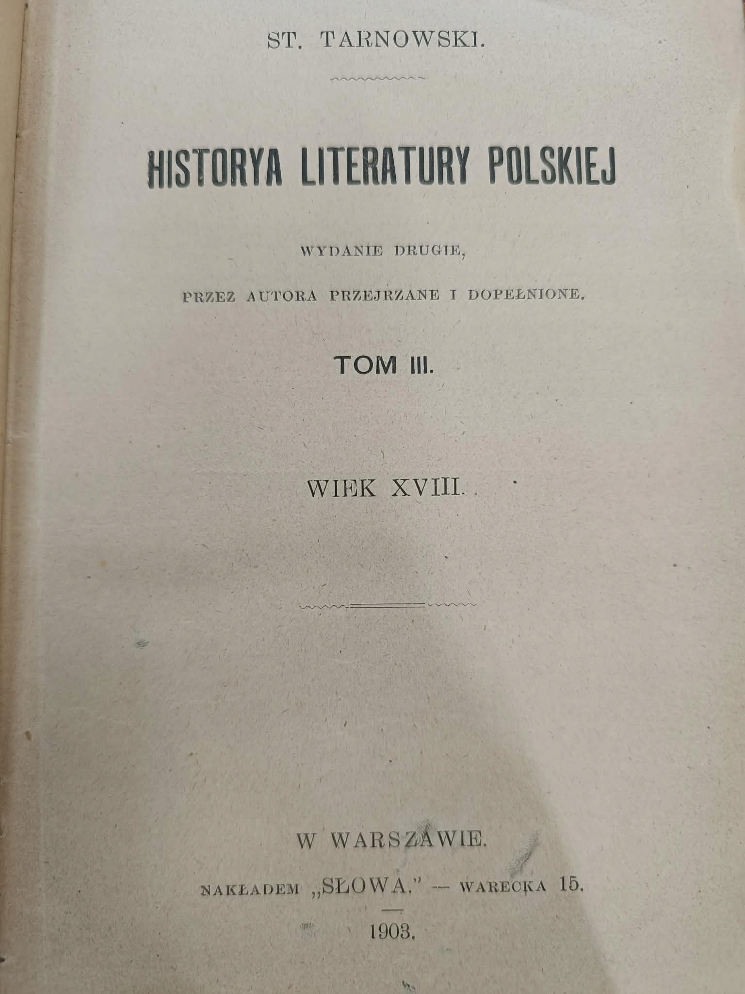 Historya literatury polskiej St. Tarnowski T. 2- Wiek XVII, T. 3-Wiek XVIII