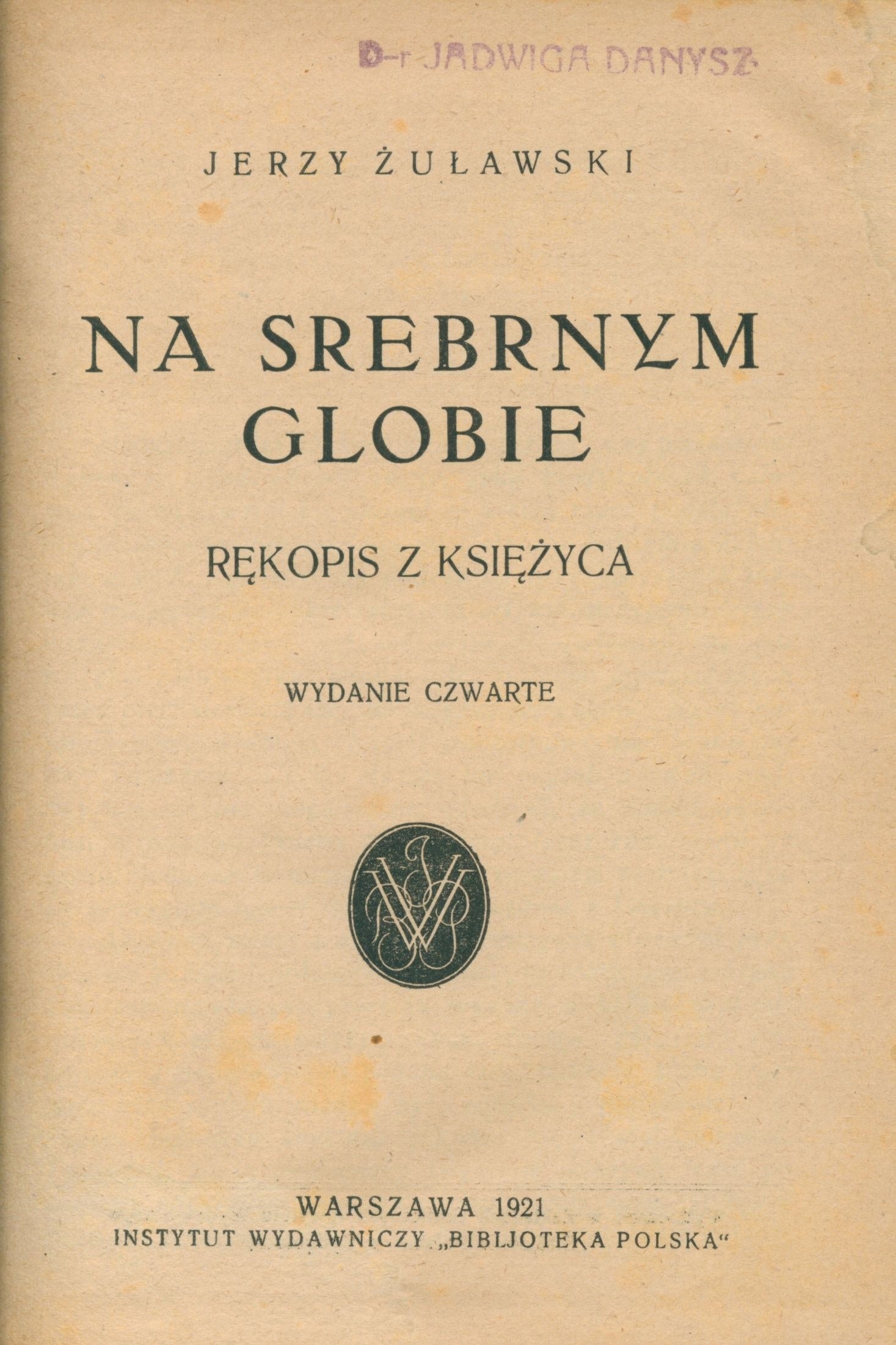 Na srebrnym globie. Rękopis z księżyca, J. Żuławski