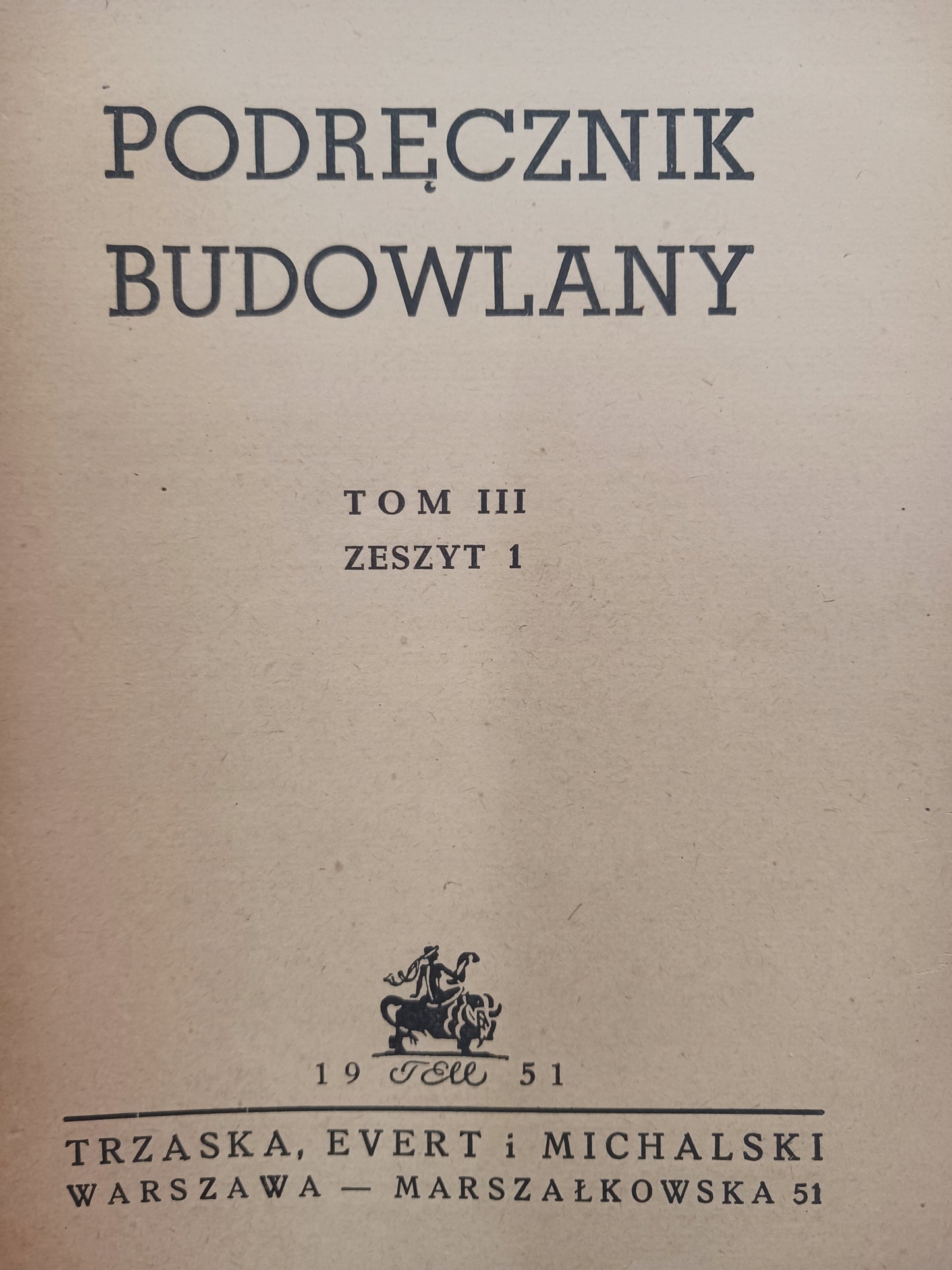 Podręcznik budowlany tomy 1-3 + podręcznik inżynierski [1947-1952]