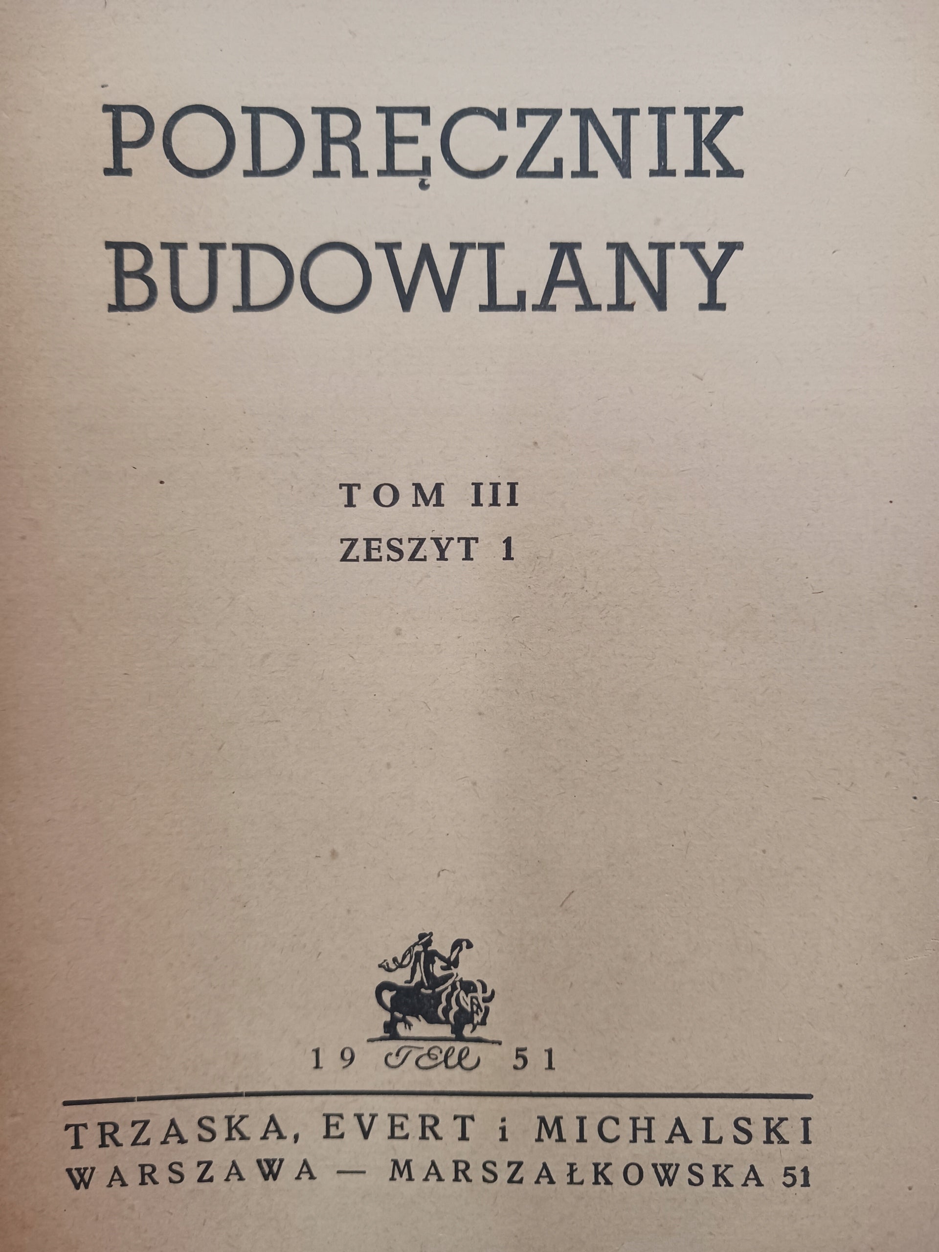 Podręcznik budowlany tomy 1-3 + podręcznik inżynierski [1947-1952]