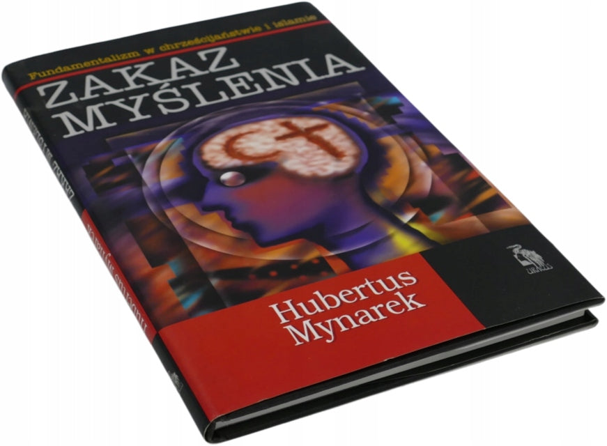 ZAKAZ MYŚLENIA - HUBERTUS MYNAREK