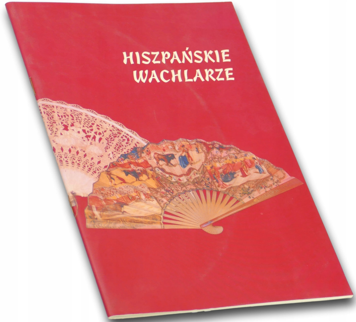 Hiszpańskie wachlarze Państwowe Muzeum Etnograficzne w Warszawie [katalog]