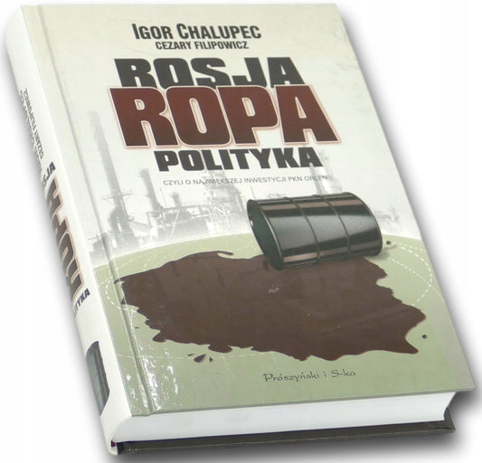 Rosja, ropa, polityka. Cezary Filipowicz, Igor Chalupiec