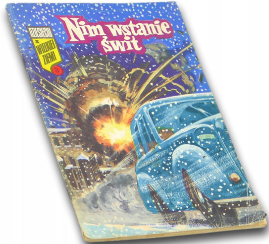 Nim wstanie świt Dziesięciu z wielkiej ziemi t.3 Praca zbiorowa [I wydanie]