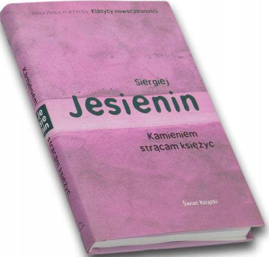 Kamieniem strącam księżyc, Siergiej Jesienin
