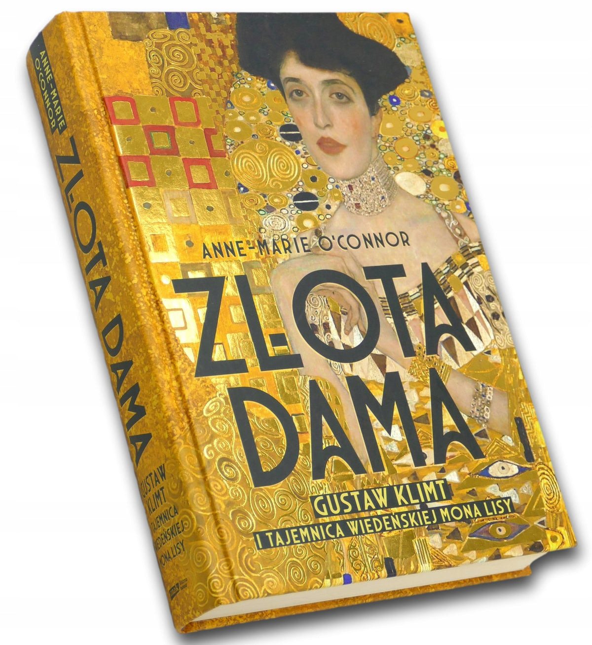 Anne-Marie O'connor Złota Dama Gustaw Klimt i Tajemnica Wiedeńskiej...