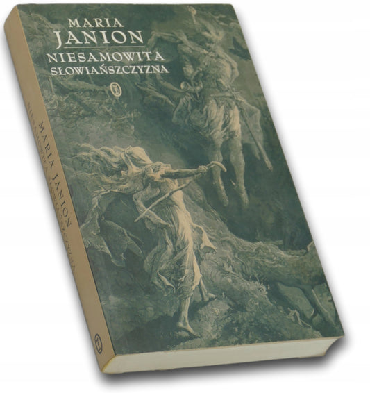 Niesamowita Słowiańszczyzna. Fantazmaty literatury - Maria Janion