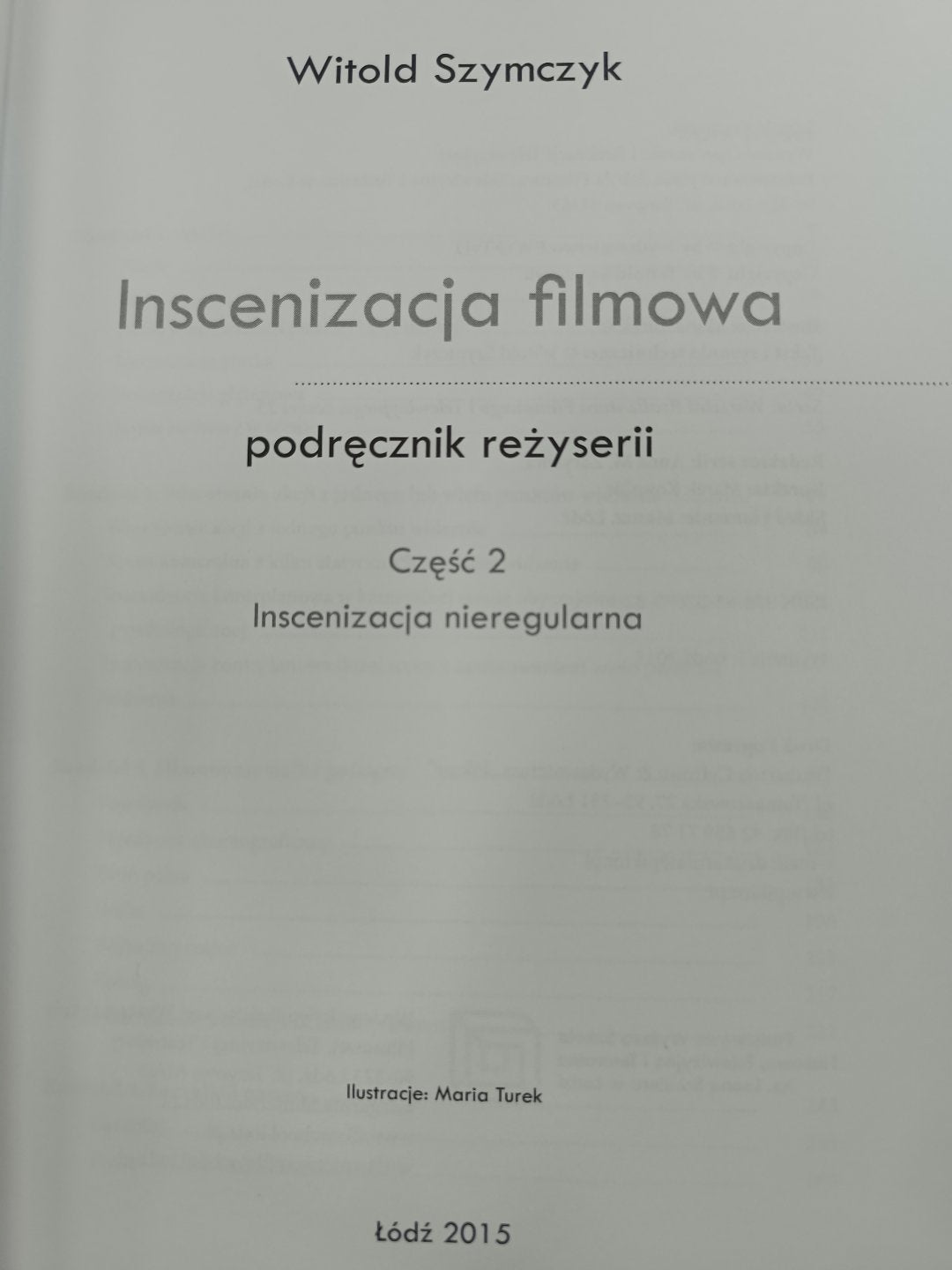 Inscenizacja filmowa. Podręcznik reżyserii x2 Witold Szymczyk