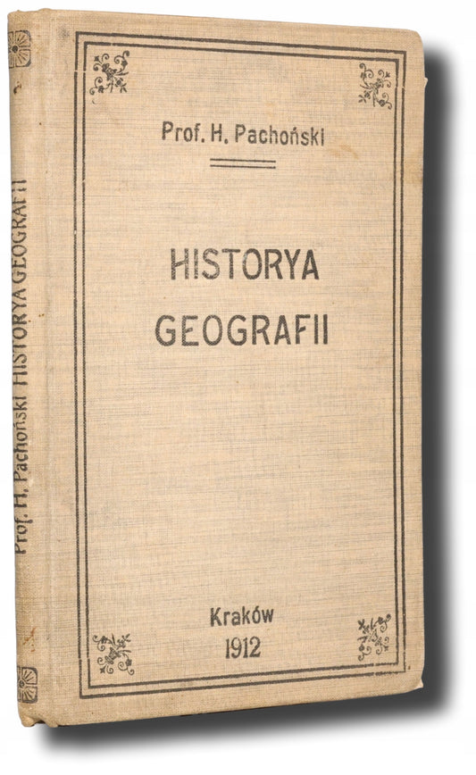 Historya geografii, Pachoński Henryk [Kraków 1912]