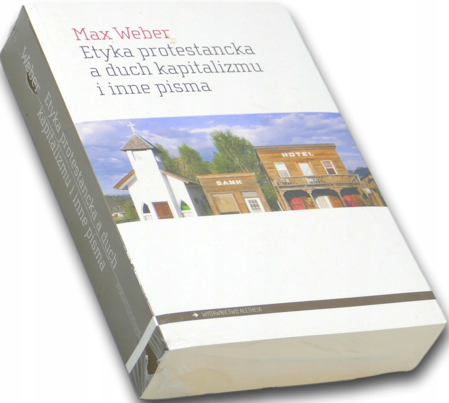 Etyka protestancka a duch kapitalizmu i inne pisma Max Weber
