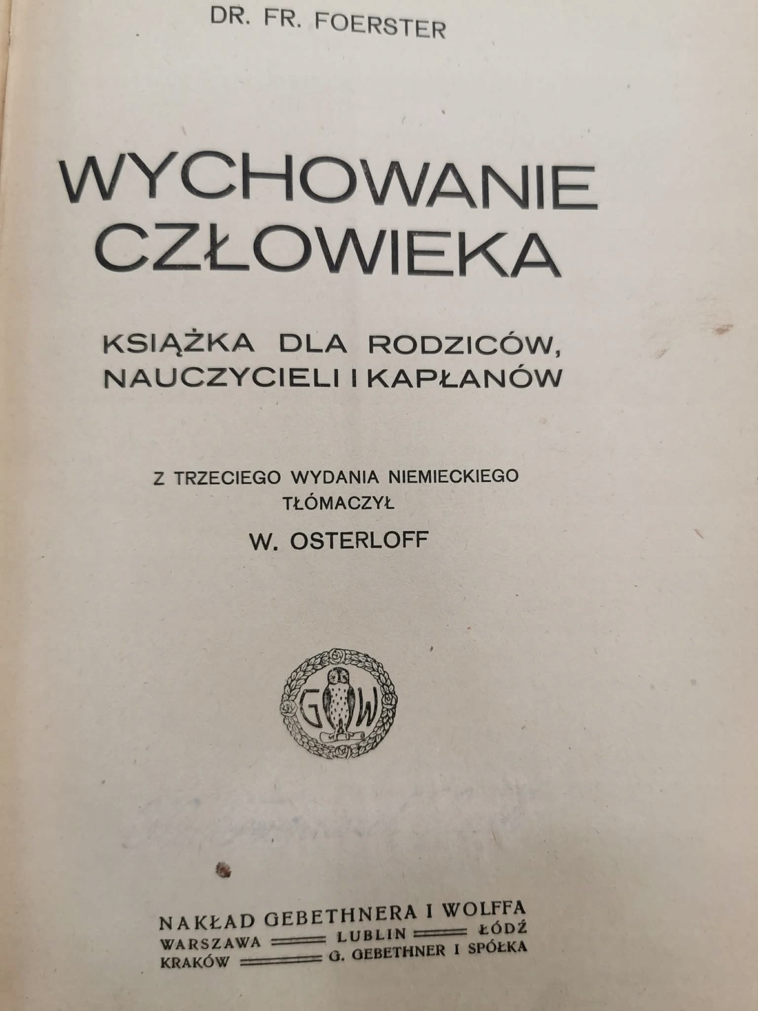 Wychowanie człowieka, dr. Fr. Foerster [1909]