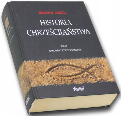Warren H. Carroll Historia Chrześcijaństwa