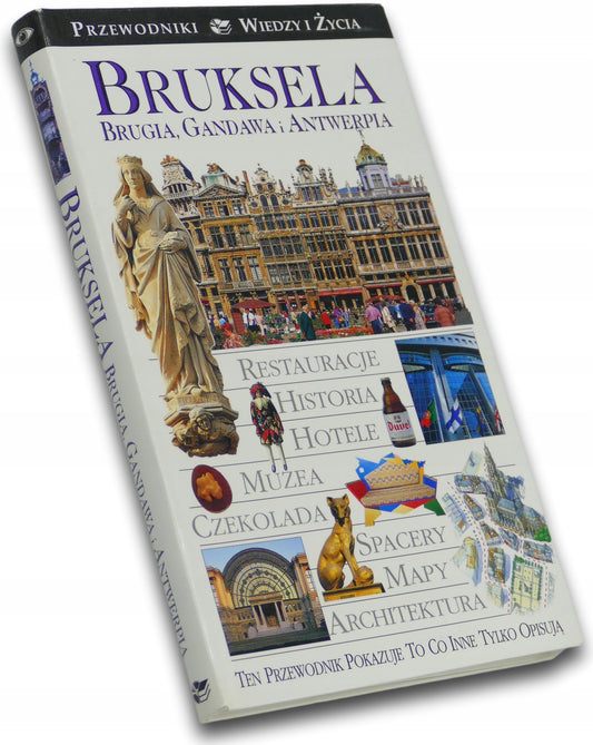 Bruksela Brugia, Gandawa i Antwerpia Przewodniki "Wiedzy i Życia"