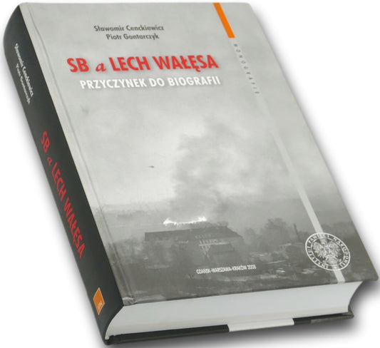 SB a Lech Wałęsa Przyczynek do biografii, P. Gontarczyk, S. Centkiewicz