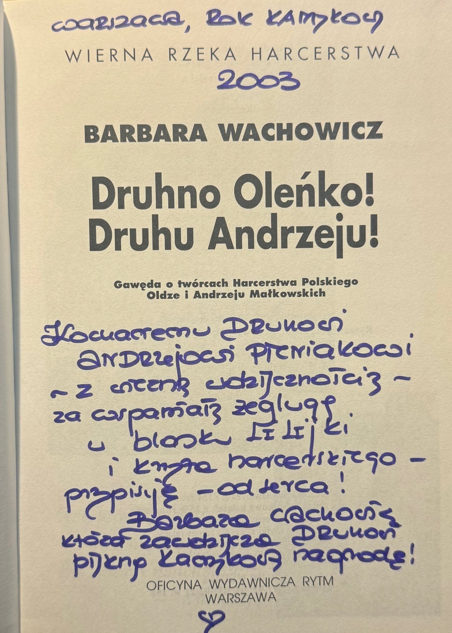 Druhno Oleńko! Druhu Andrzeju! Barbara Wachowicz [dedykacja odautorska]