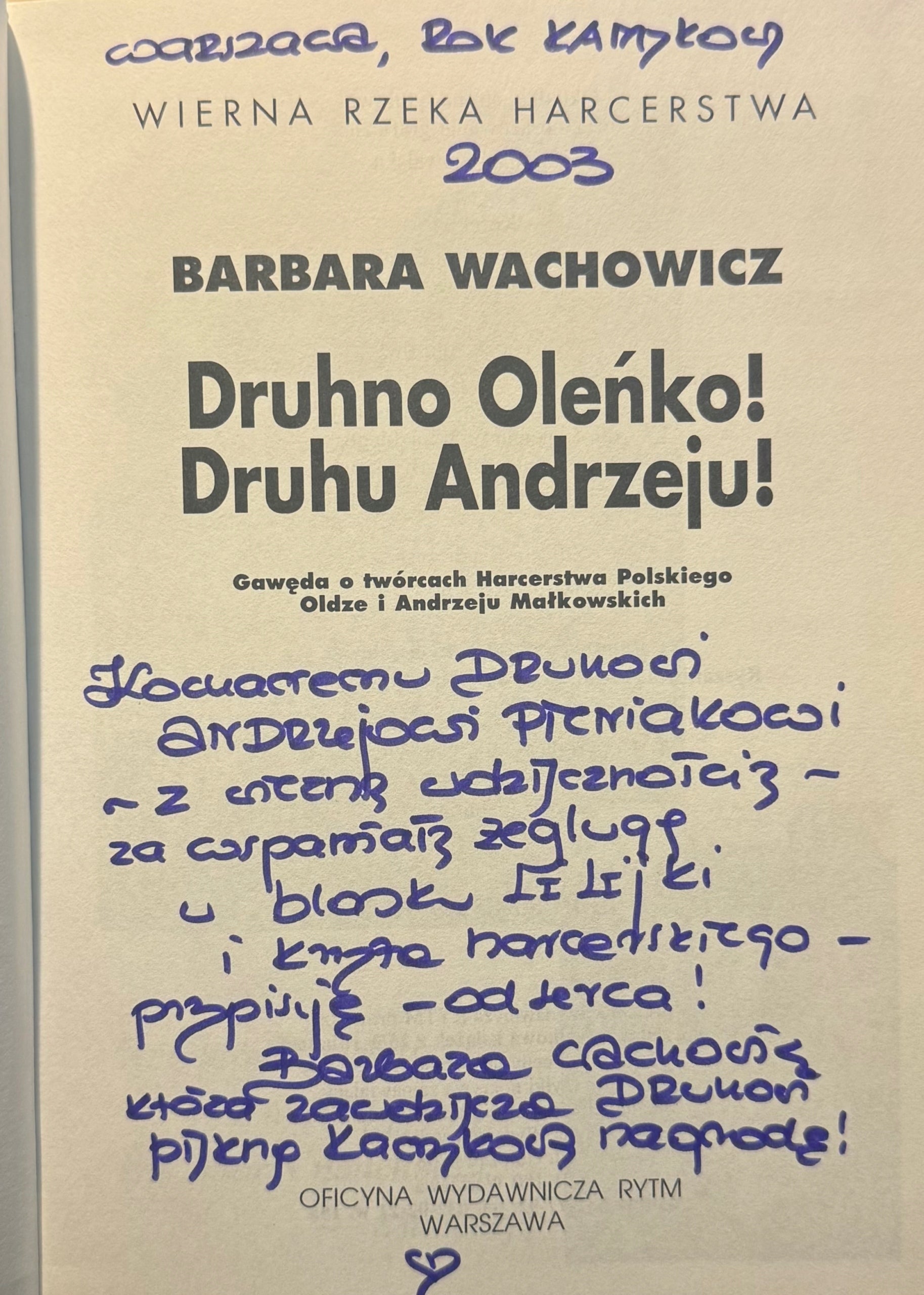 Druhno Oleńko! Druhu Andrzeju! Barbara Wachowicz [dedykacja odautorska]