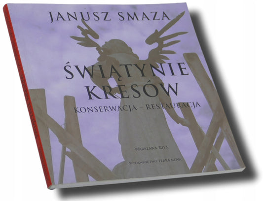 Świątynie Kresów, Janusz Smaza