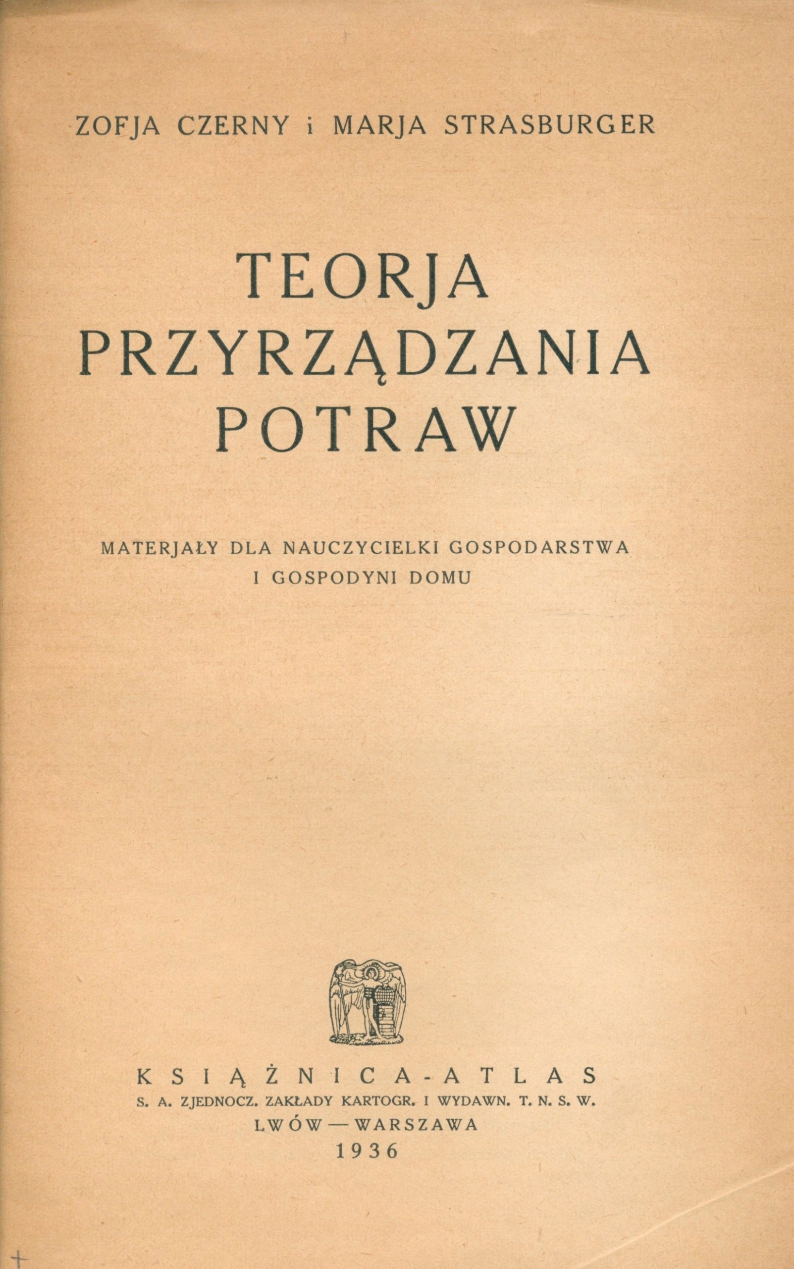Teorja przyrządzania potraw, Z. Czerny i M. Strasburger [Warszawa 1936]