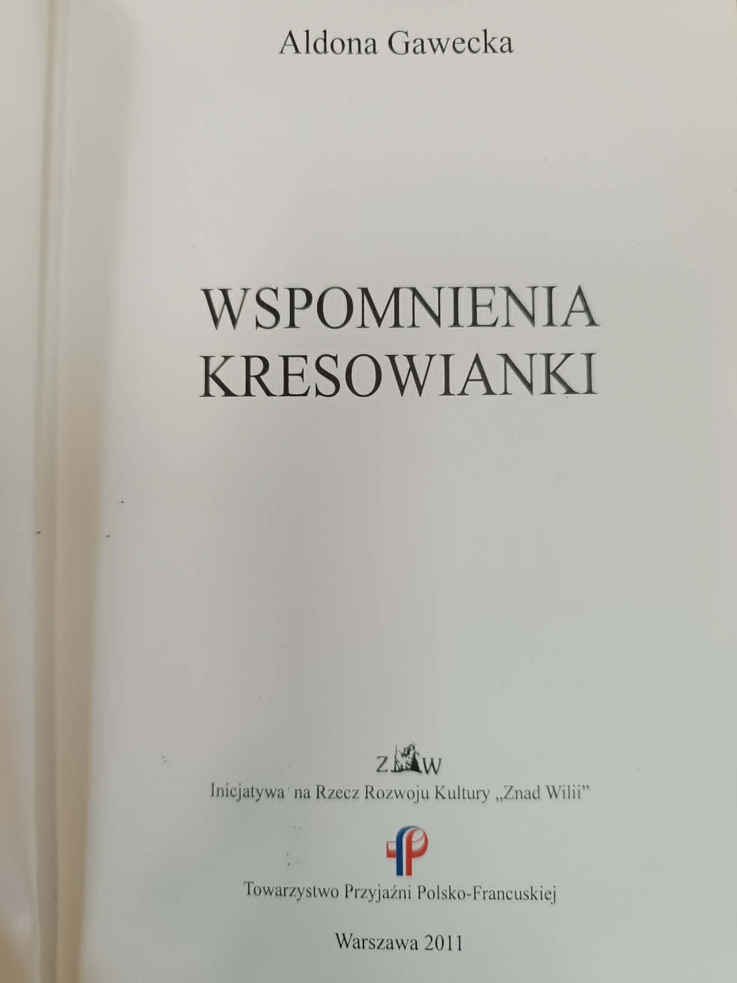 WSPOMNIENIA KRESOWIANKI KRESY Aldona Gawecka [dedykacja]