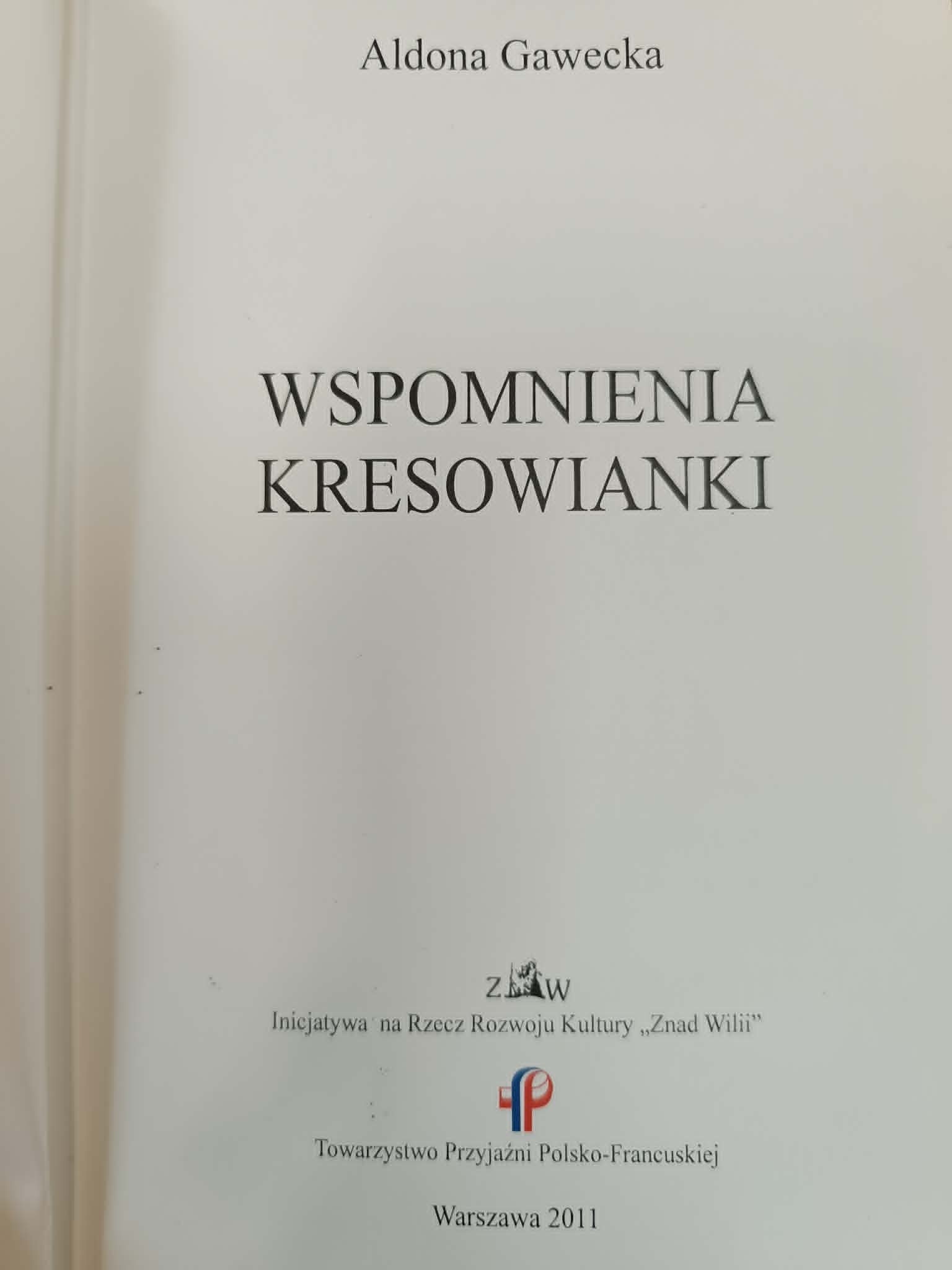 WSPOMNIENIA KRESOWIANKI KRESY Aldona Gawecka [dedykacja]