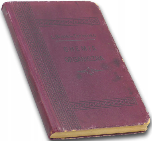 Chemia organiczna L. Bruner, S. Tołłoczko [wydanie z roku 1915]