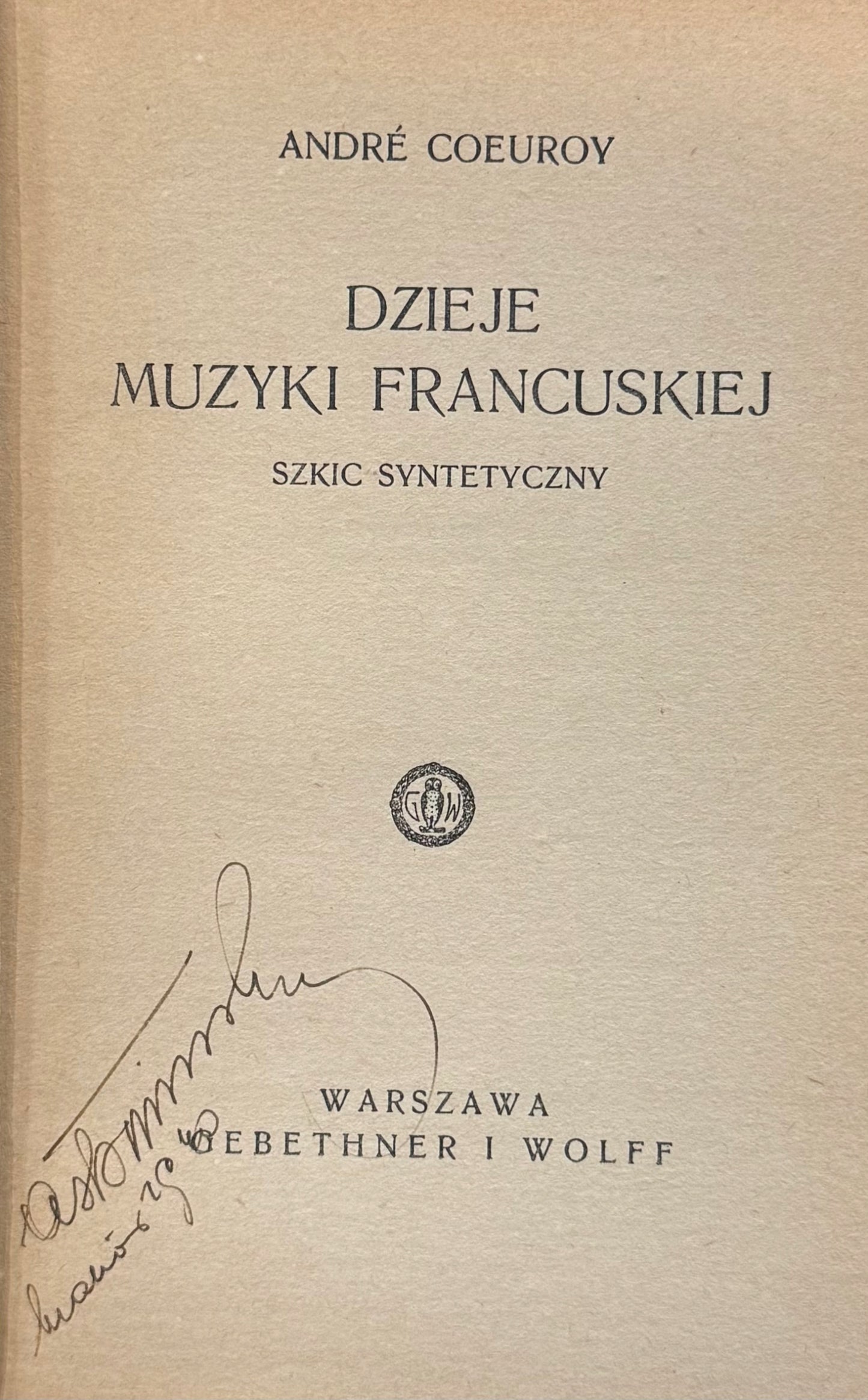Dzieje muzyki francuskiej Szkic syntetyczny Andre Coeuroy [1928]